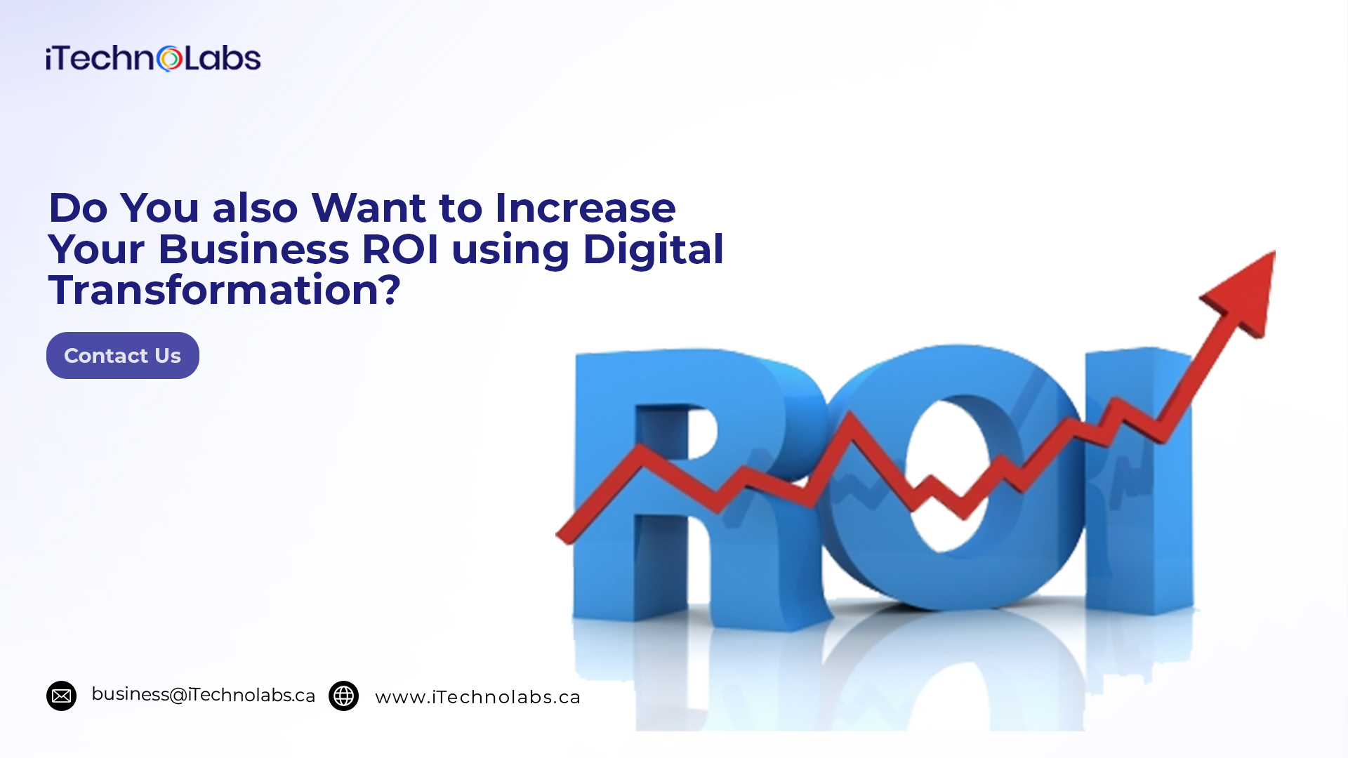 do you also want to increase your business roi using digital transformation itechnolabs