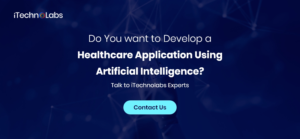 do you want to develop a healthcare application using artificial intelligence itechnolabs