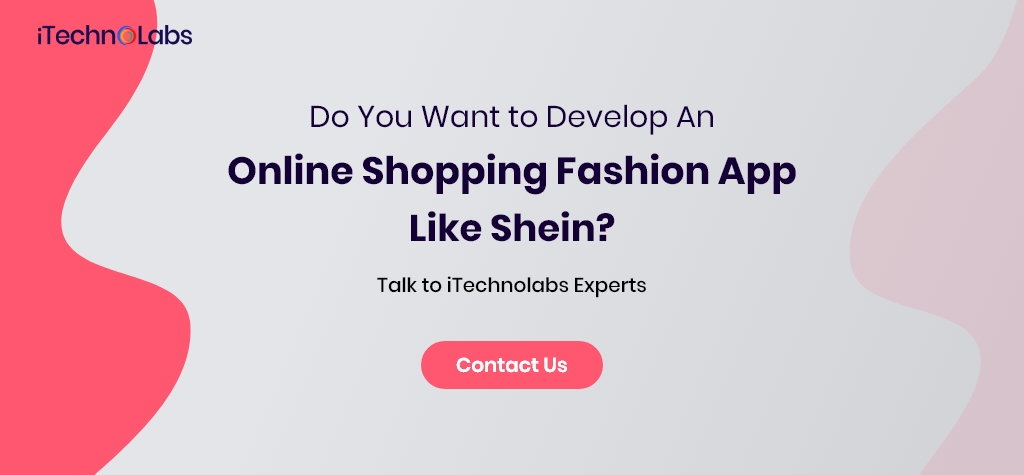 do you want to develop an online shopping fashion app like shein itechnolabs