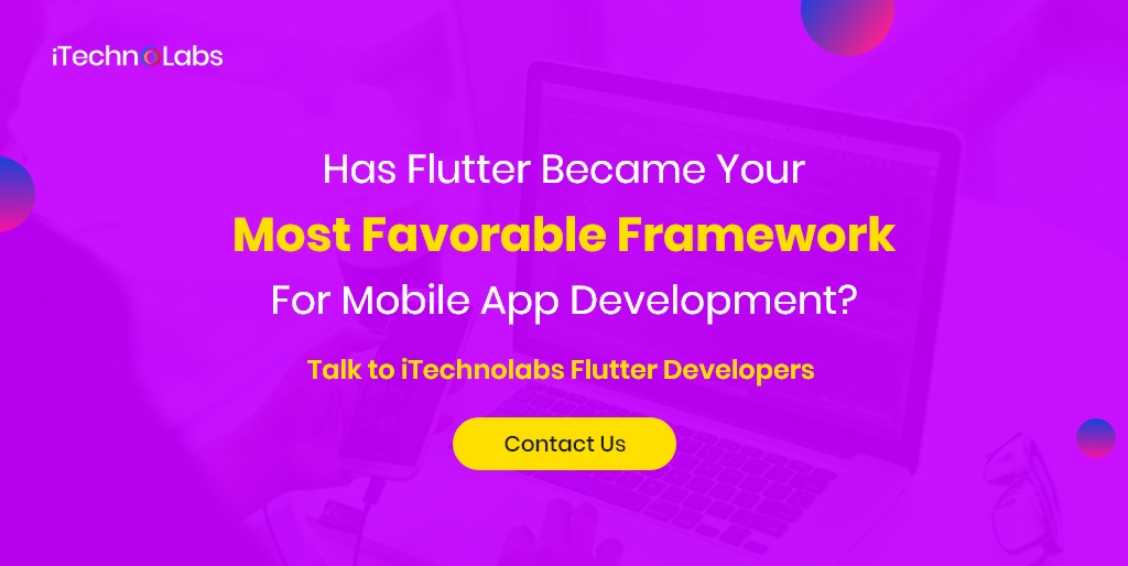 has flutter became your most favorable framework for mobile app development itechnolabs
