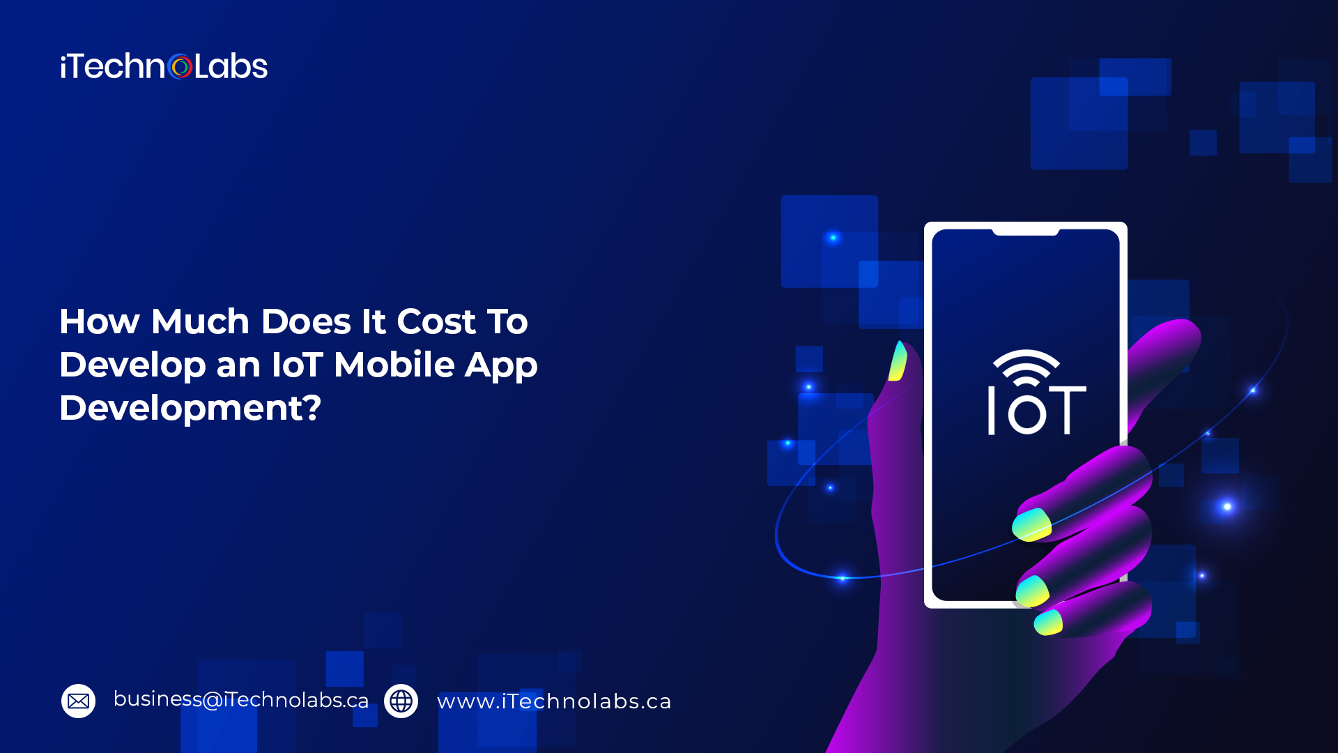 how much does it cost to develop an iot mobile app development itechnolabs