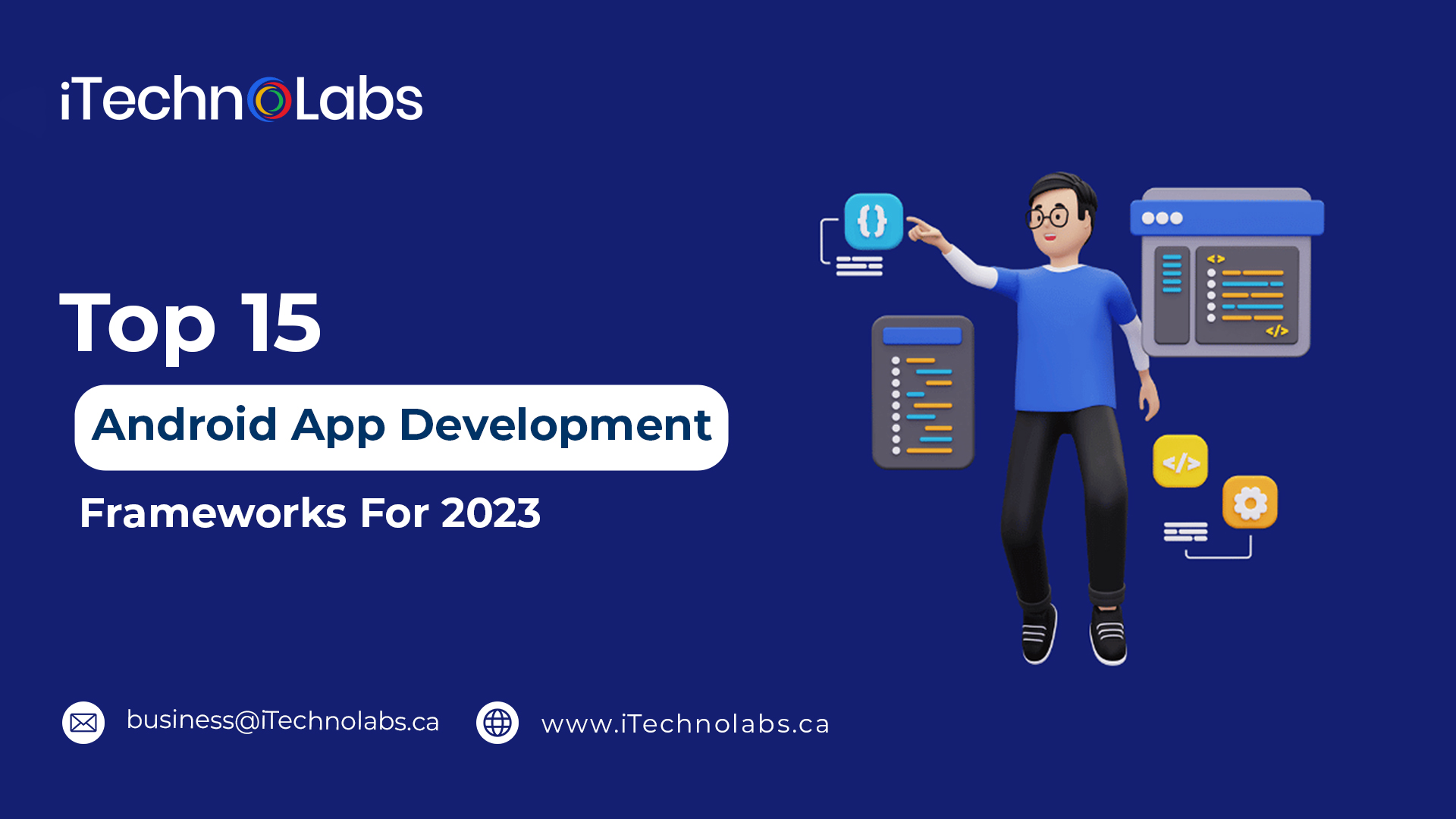 top 15 android app development frameworks for 2023 Itechnolabs