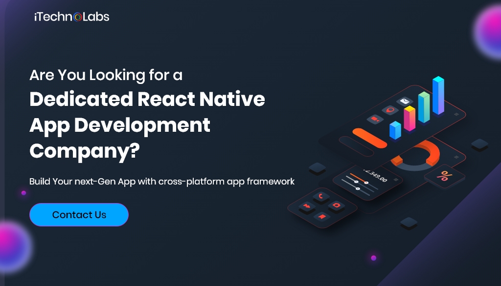 are you looking for a dedicated react native app development company itechnolabs
