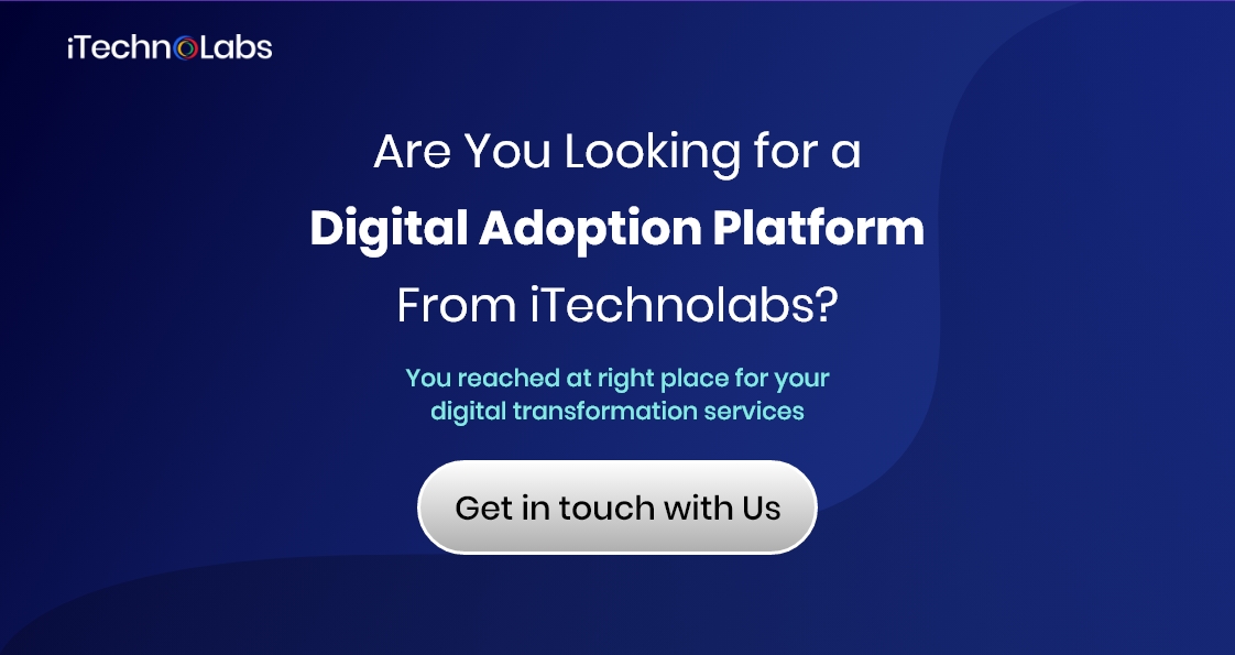 are you looking for a digital adoption platform from itechnolabs 