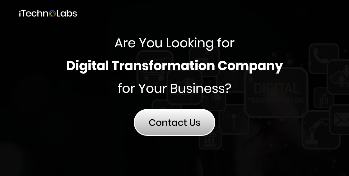 are you looking for digital transformation company for your business itechnolabs