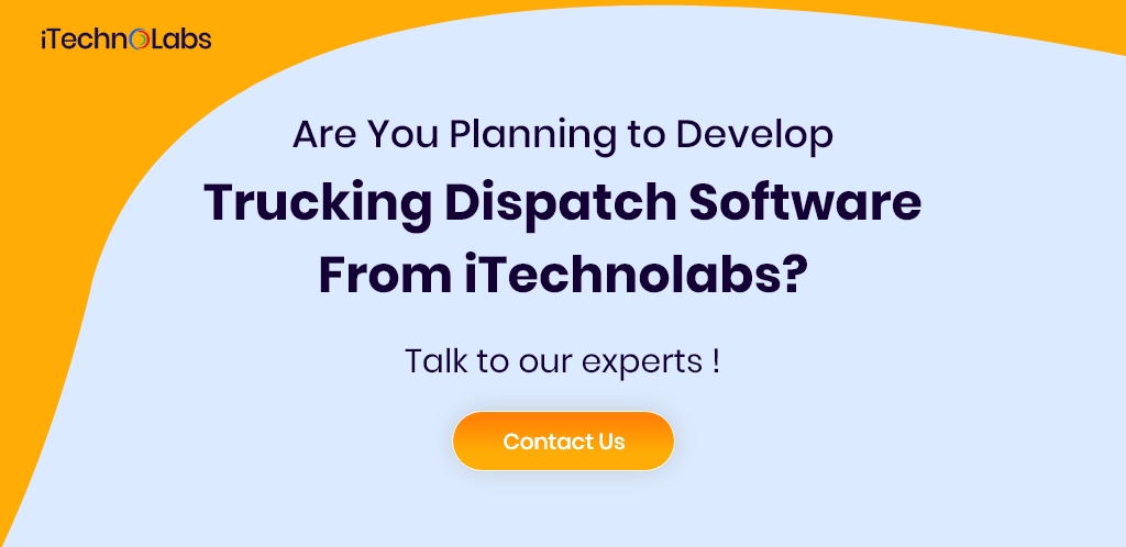 are you planning to develop trucking dispatch software from itechnolabs
