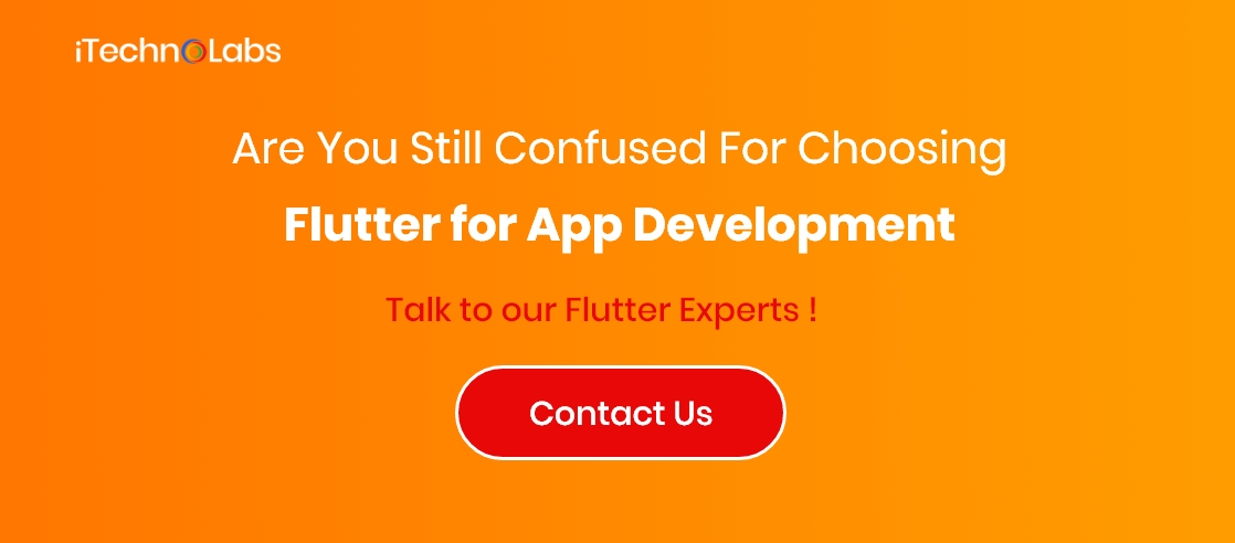 are you still confused for choosing flutter for app development itechnolabs
