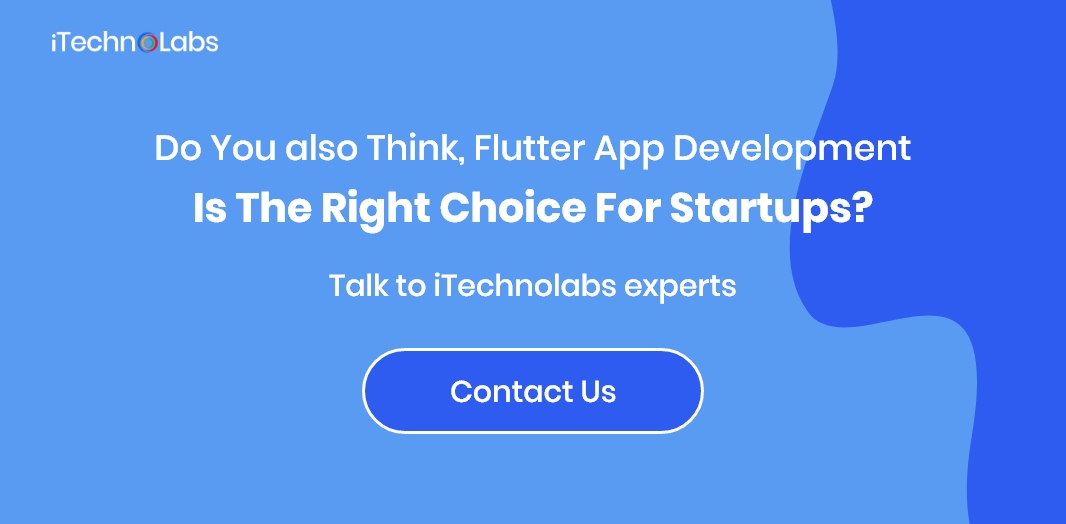 do you also think flutter app development is the right choice for startups itechnolabs