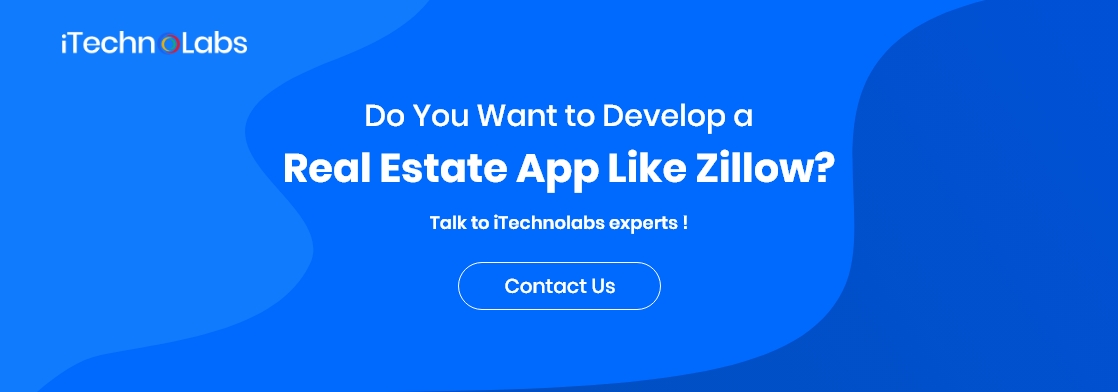 do you want to develop a real estate app like zillow itechnolabs 