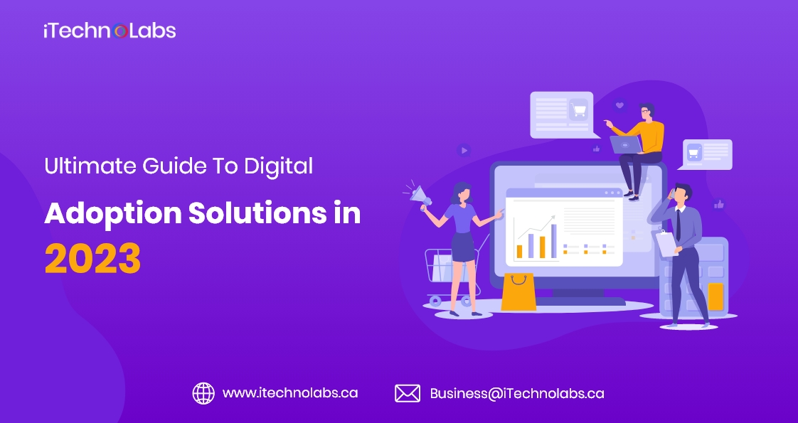ultimate guide to digital adoption solutions in 2023 itechnolabs