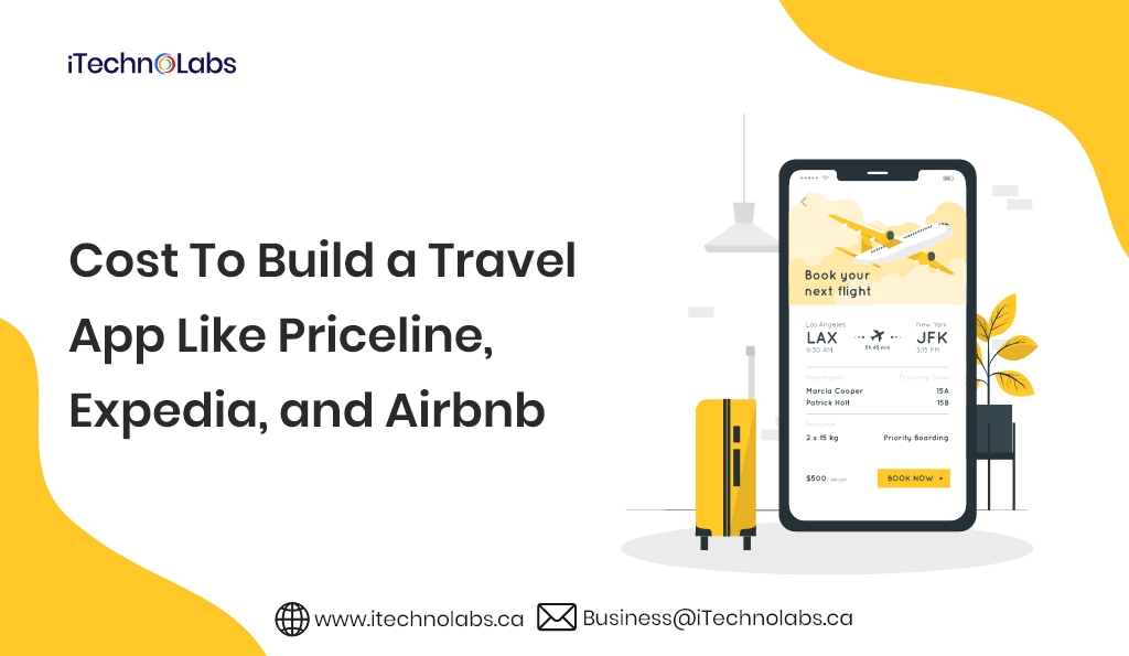 Cost To Build a Travel App Like Priceline, Expedia, and Airbnb itechnolabs