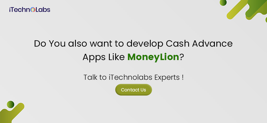 do you also want to develop cash advance apps like moneylion itechnolabs