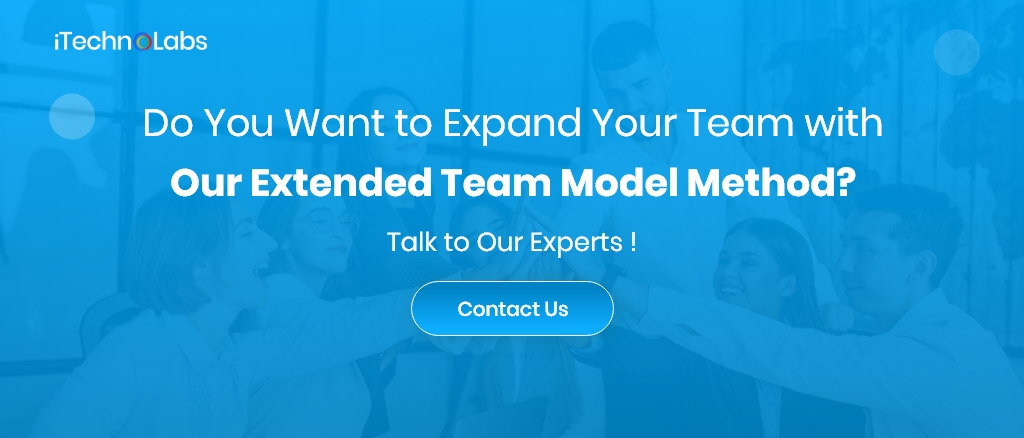 do you want to expand your team with our extended team model method itechnolabs