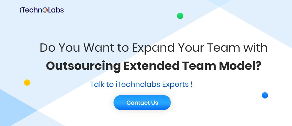 do you want to expand your team with outsourcing extended team model itechnolabs