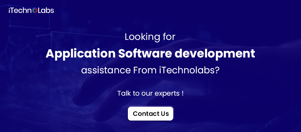 looking for application software development assistance from itechnolabs