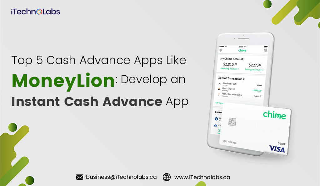 top 5 cash advance apps like moneylion develop an instant cash advance app itechnolabs