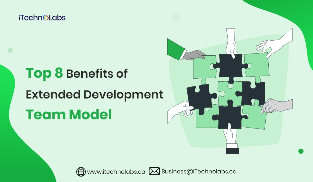 top 8 benefits of extended development team model itechnolabs