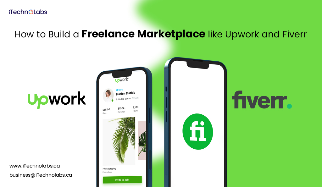 how to build a freelance marketplace like upwork and fiverr itechnolabs