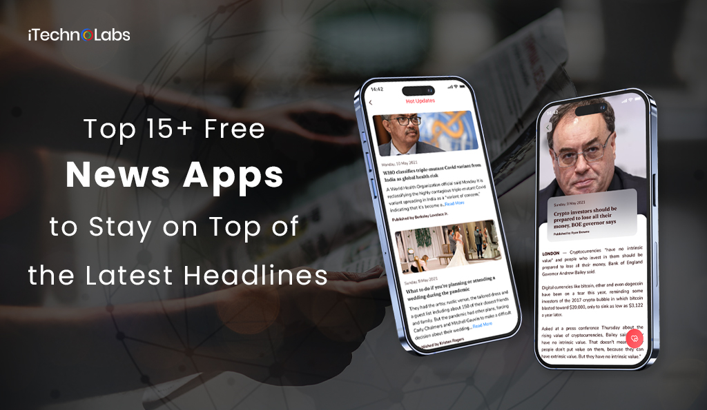 top 15+ free news apps to stay on top of the latest headlines itechnolabs