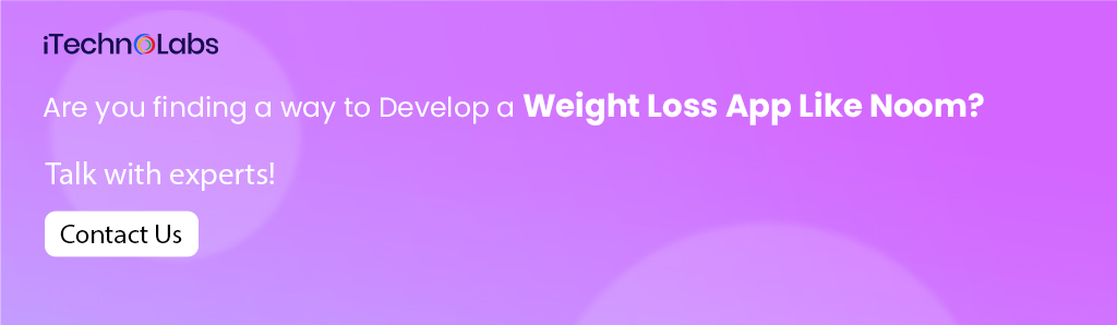 5. Are you finding a way to Develop a Weight Loss App Like Noom