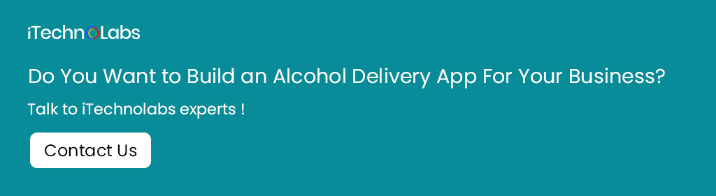 do you want to build an alcohol delivery app for your business itechnolabs