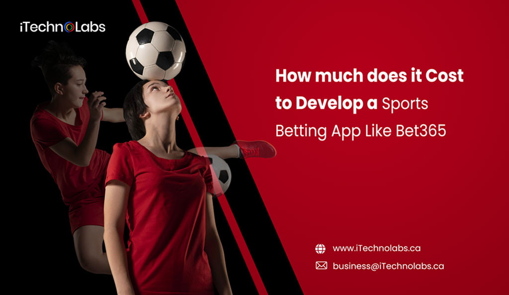 iTechnolabs-How-much-does-it-Cost-to-Develop-a-Sports-Betting-App-Like-Bet365