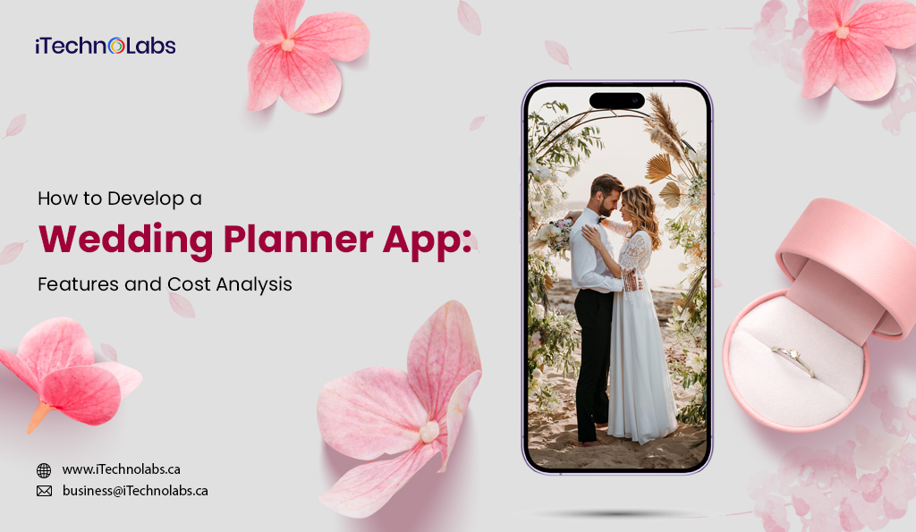 iTechnolabs-How-to-Develop-a-Wedding-Planner-App-Features-and-Cost-Analysis