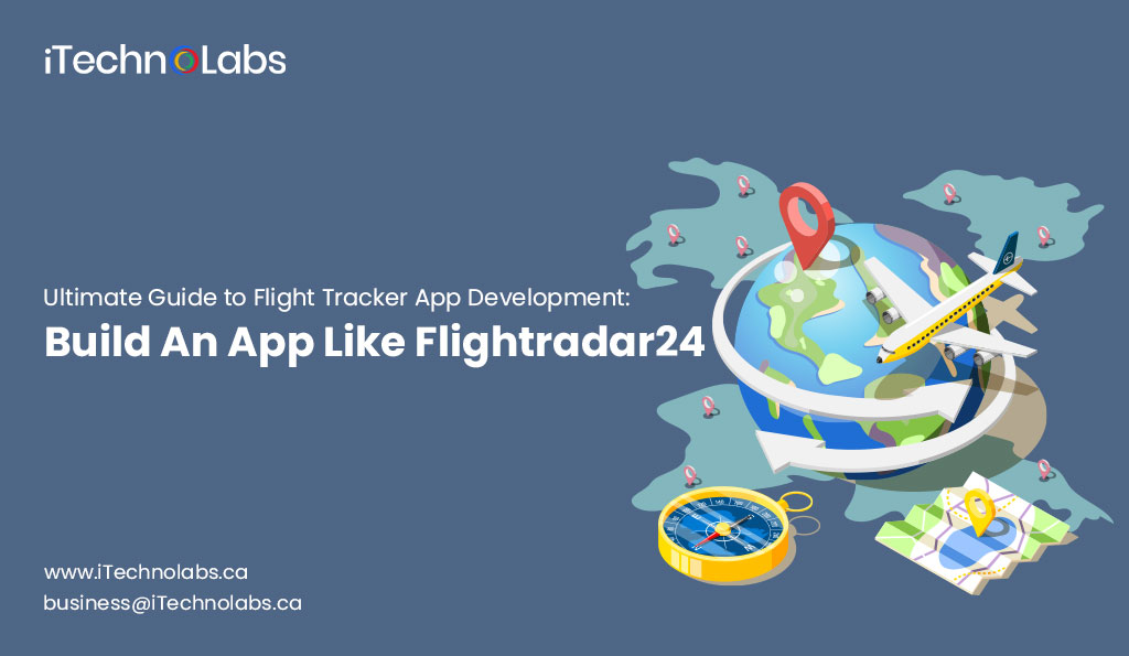 iTechnolabs-Ultimate-Guide-to-Flight-Tracker-App-Development-Build-An-App-Like-Flightradar24