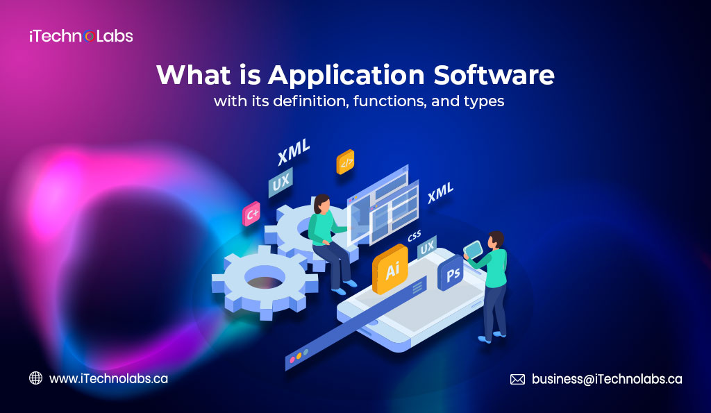 A Ultimate Guide of Application Software - iTechnolabs