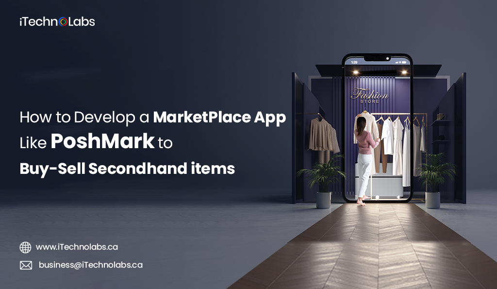 iTechnolabs-How-to-Develop-a-MarketPlace-App-Like-PoshMark-to-Buy-Sell-Secondhand-items