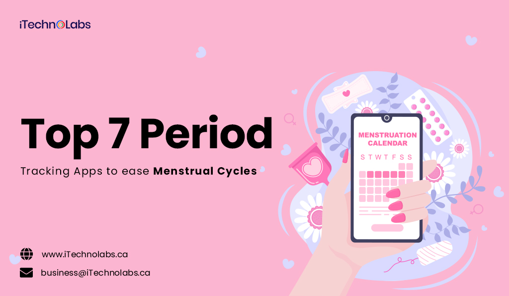 https://itechnolabs.ca/wp-content/uploads/2023/10/1.Top-7-Period-Tracking-Apps-to-ease-Menstrual-Cycles.jpg