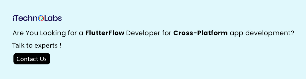are you looking for a flutterflow developer for cross platform app development itechnolabs