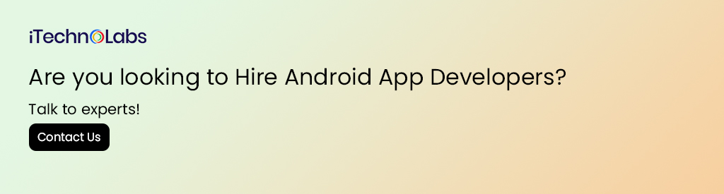 are you looking to hire android app developers itechnolabs