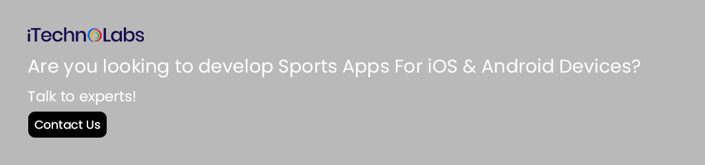 are you looking to develop sports apps for ios & android devices itechnolabs