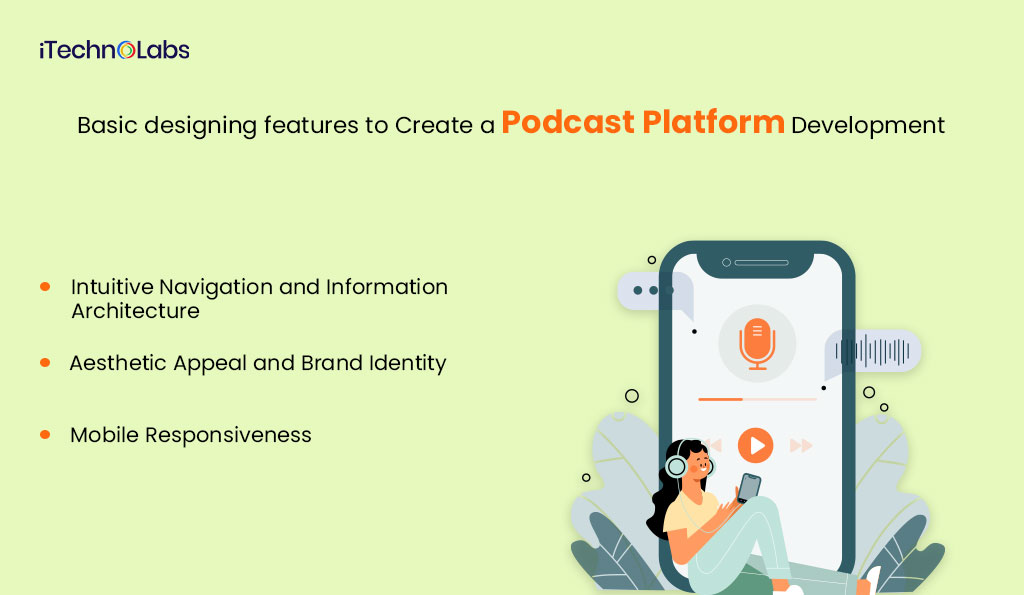 basic designing features to create a podcast platform development itechnolabs