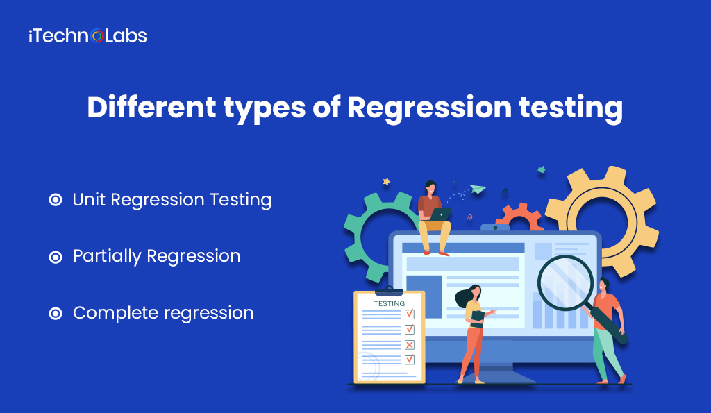 different types of regression testing itechnolabs