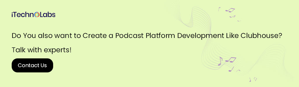 do you also want to create a podcast platform development like clubhouse itechnolabs