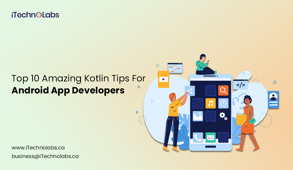 top 10 amazing kotlin tips for android app developers itechnolabs