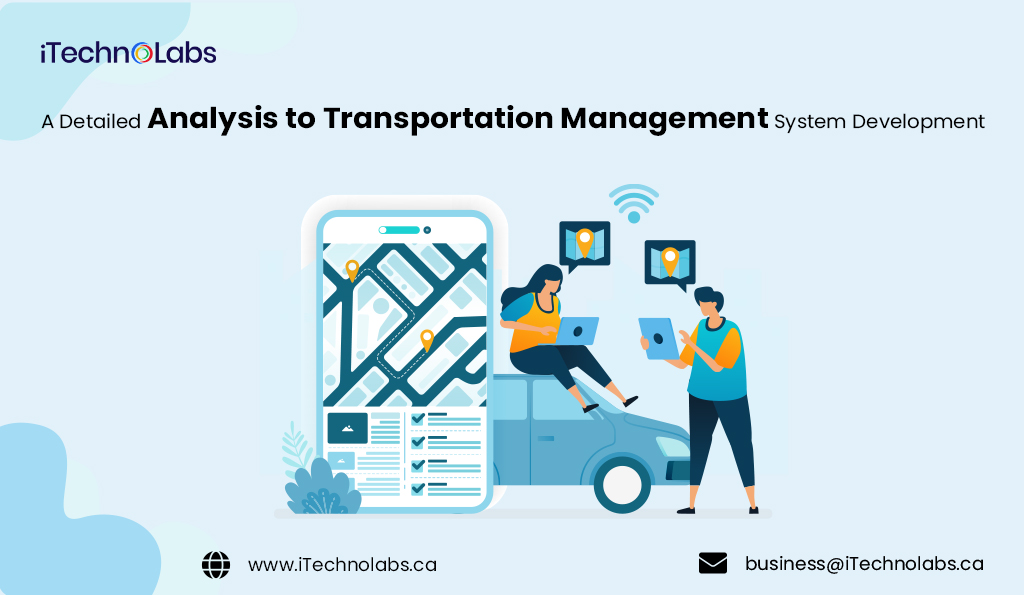 a detailed analysis to transportation management system development itechnolabs