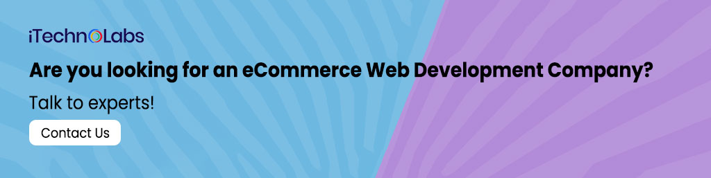 are you looking for an ecommerce web development company itechnolabs