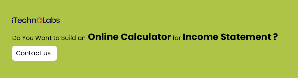 do you want to build an online calculator for income statement itechnolabs