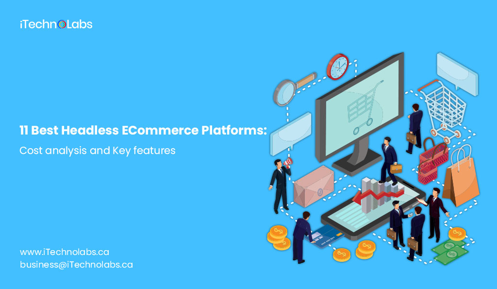 1. 11 Best Headless ECommerce Platforms Cost analysis and Key features