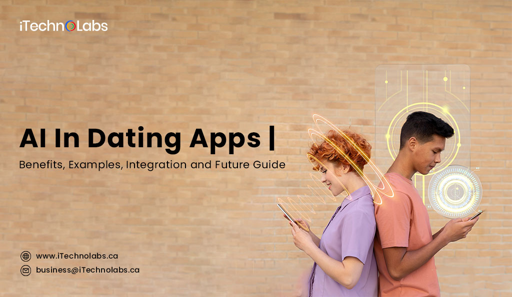 iTechnolabs-AI-In-Dating-Apps--Benefits,-Examples,-Integration-and-Future-Guide