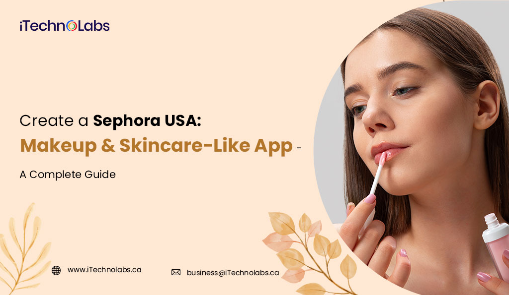 iTechnolabs-Create-a-Sephora-USA-Makeup-&-Skincare-Like-App---A-Complete-Guide