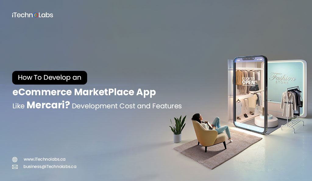 iTechnolabs-How-To-Develop-an-eCommerce-MarketPlace-App-Like-Mercari-Development-Cost-and-Features