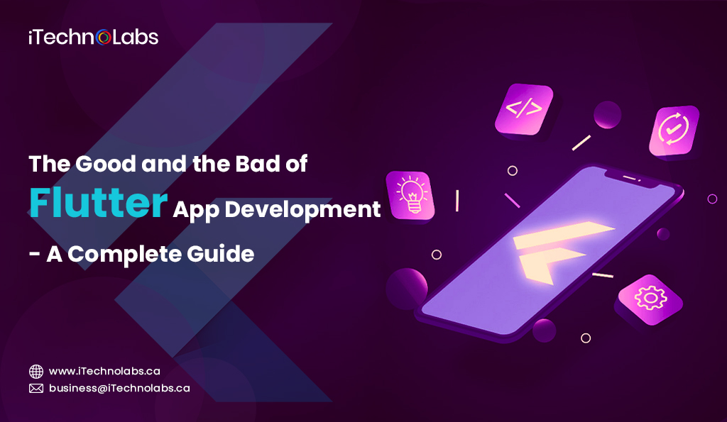 iTechnolabs-The-Good-and-the-Bad-of-Flutter-App-Development---A-Complete-Guide-2024