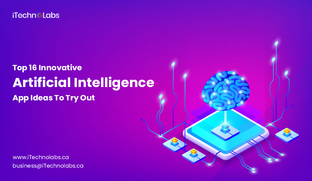 1. Top 16 Innovative Artificial Intelligence App Ideas To Try Out