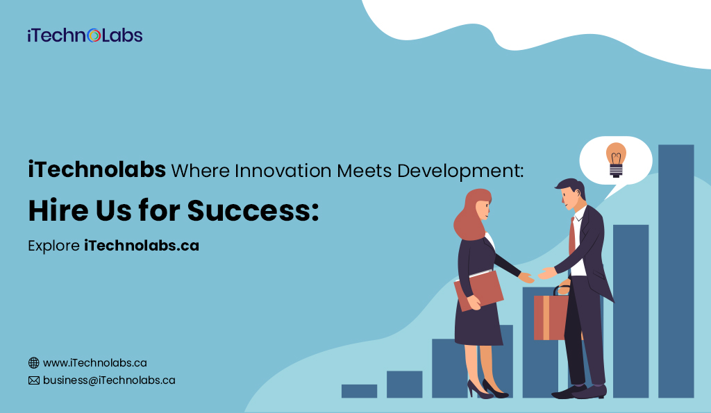 iTechnolabs-Where-Innovation-Meets-Development-Hire-Us-for-Success-Explore-iTechnolabs.ca