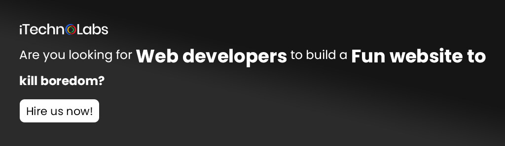 iTechnolabs-Are-you-looking-for-Web-developers-to-build-a-Fun-website-to-kill-boredom