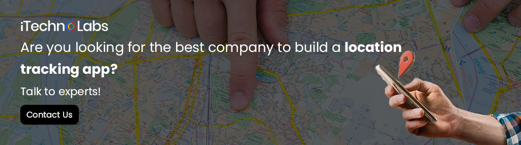 iTechnolabs-Are-you-looking-for-the-best-company-to-build-a-location-tracking-app